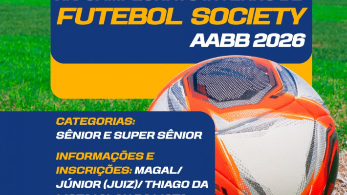 INSCRIÇÕES PARA O XIV CAMPEONATO DE FUTEBOL SOCIETY: SÊNIOR E SUPER SÊNIOR